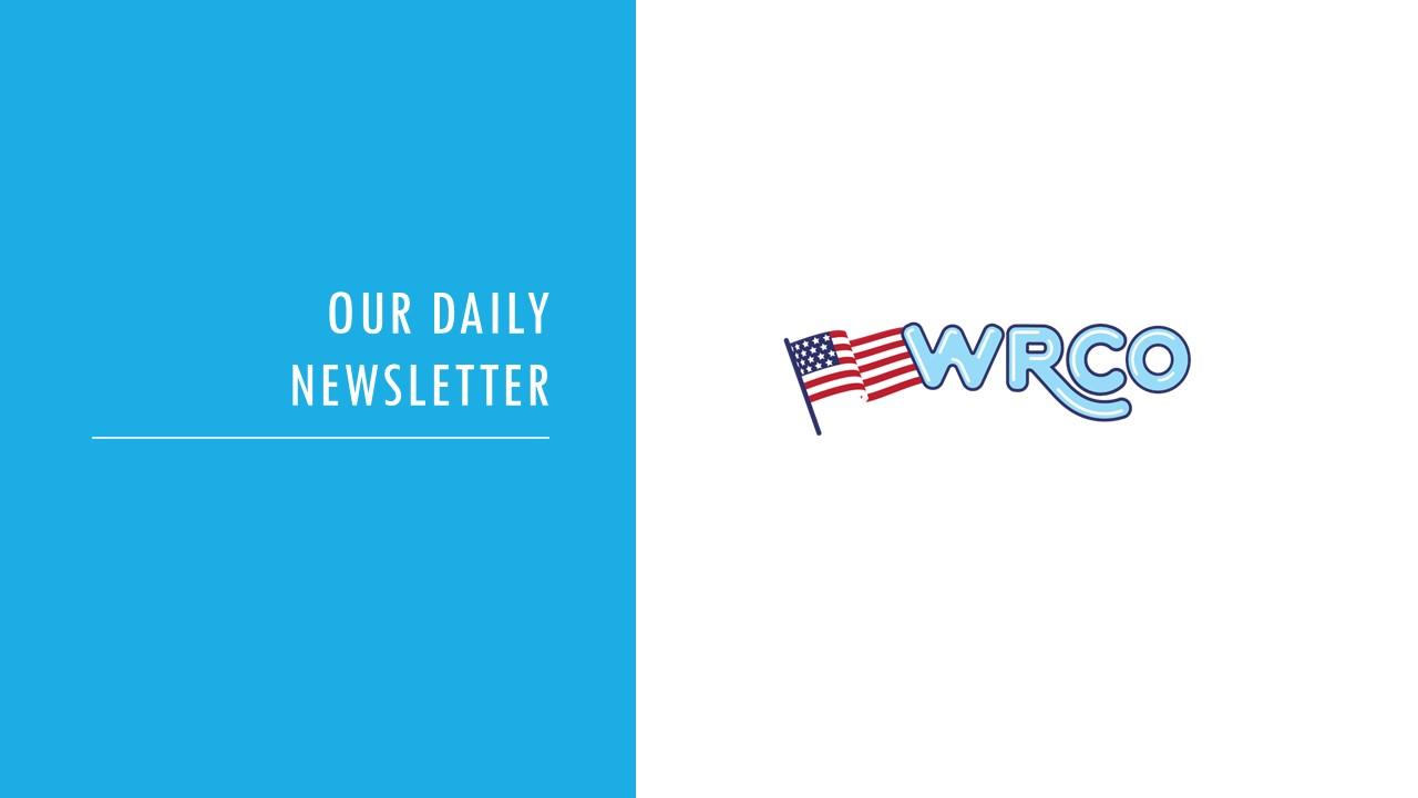 Monday’s WRCO WRCE Newsletter